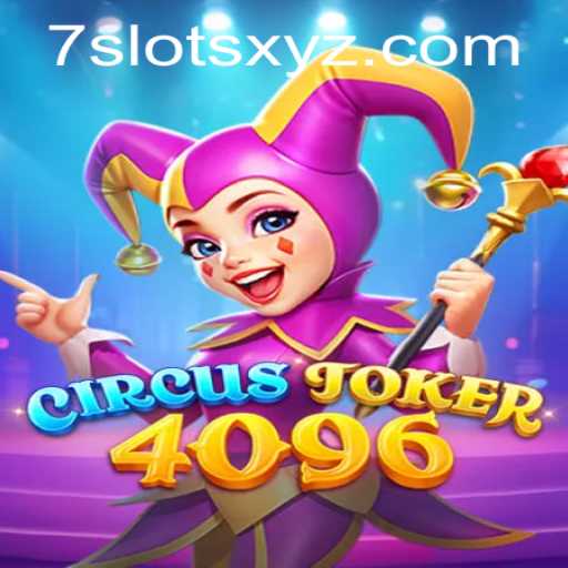 CircusJoker4096: A New Era of Thrills and 7Slots Adventure
